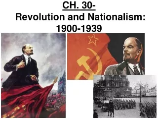 CH. 30-  Revolution and Nationalism:  1900-1939