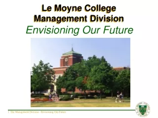 Le Moyne College Management Division Envisioning Our Future