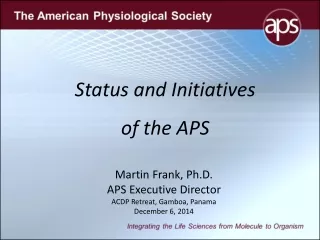 Status and Initiatives  of the APS