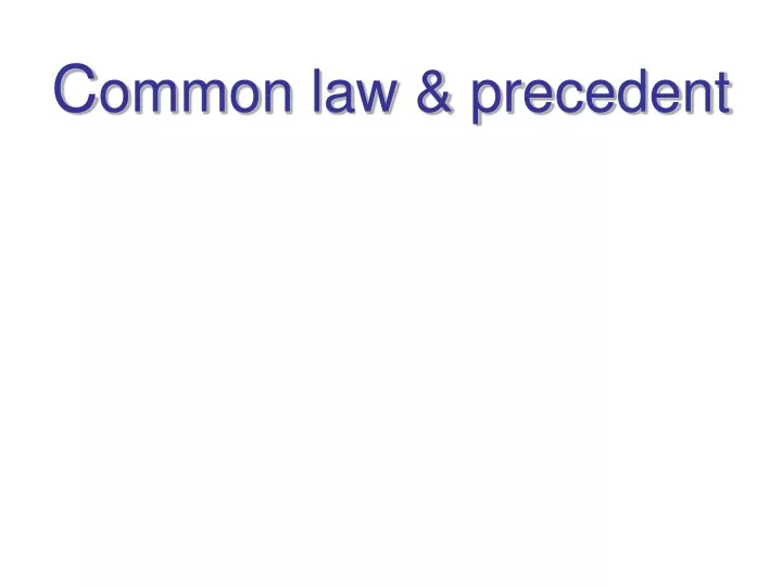 c ommon law precedent