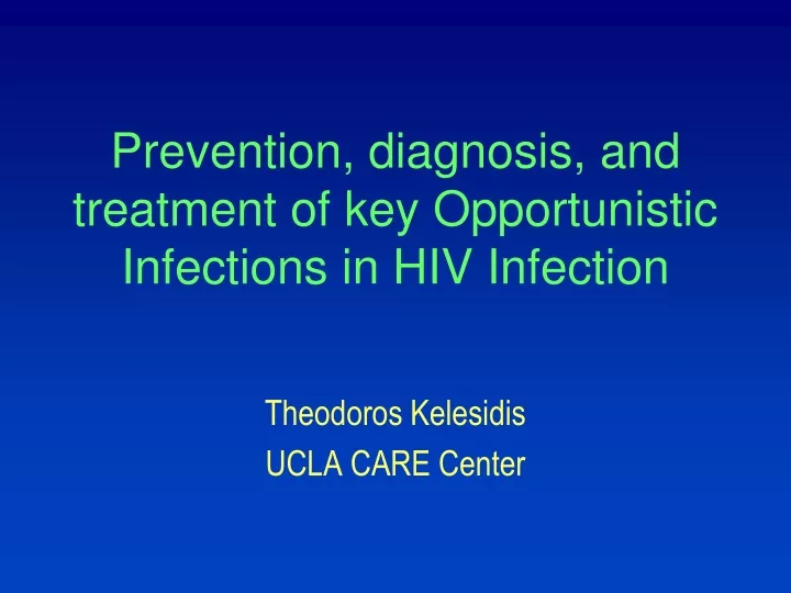 prevention diagnosis and treatment of key opportunistic infections in hiv infection