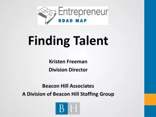 Finding Talent Kristen Freeman Division Director Beacon Hill  Associates