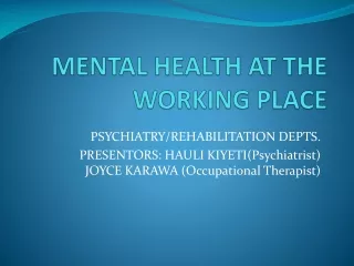 MENTAL HEALTH AT THE WORKING PLACE