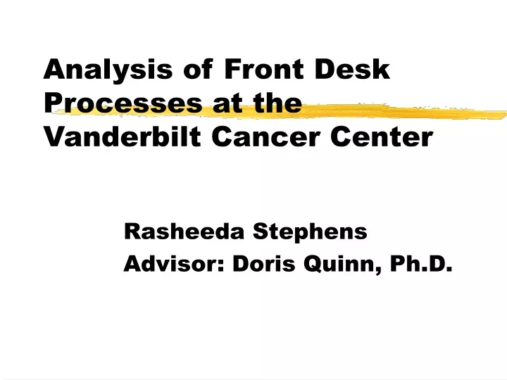 analysis of front desk processes at the vanderbilt cancer center