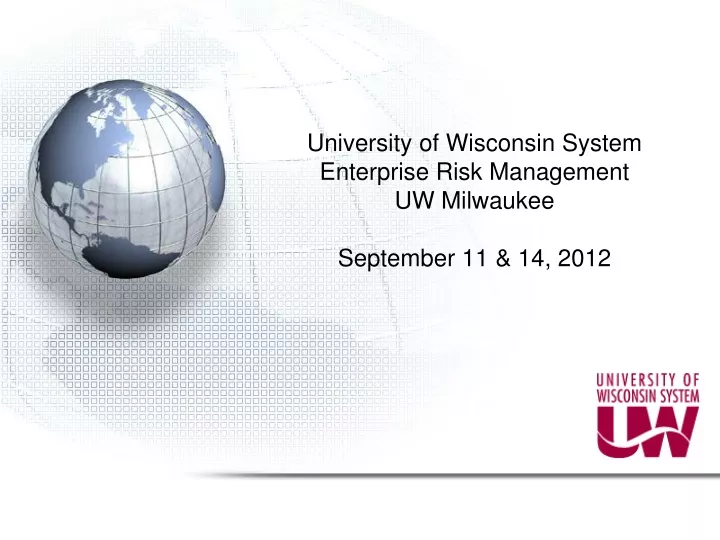 university of wisconsin system enterprise risk management uw milwaukee september 11 14 2012