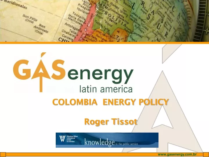 colombia energy policy roger tissot