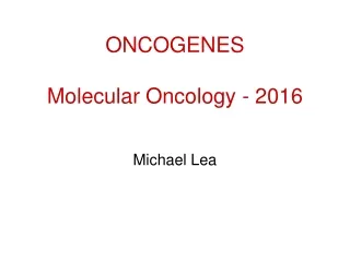 ONCOGENES Molecular Oncology - 2016