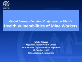 Global Business Coalition Conference on TB/HIV Health Vulnerabilities of Mine Workers