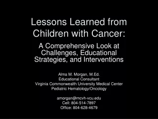 Lessons Learned from Children with Cancer: