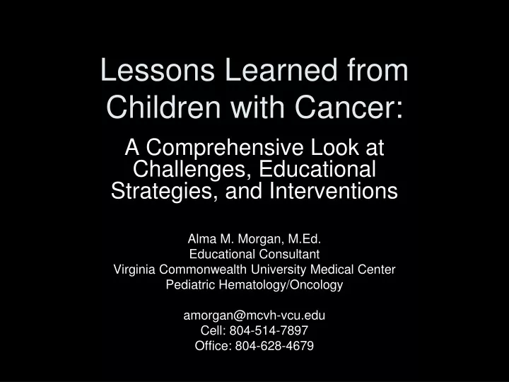 lessons learned from children with cancer