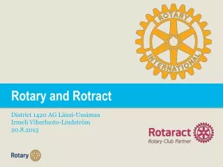 Rotary and Rotract District 1420 AG Länsi-Uusimaa Irmeli Viherluoto-Lindström 20.8.2015