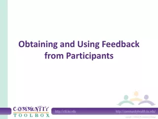 Obtaining and Using Feedback from Participants