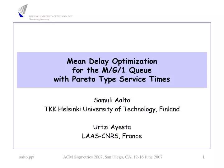 mean delay optimization for the m g 1 queue with pareto type service times
