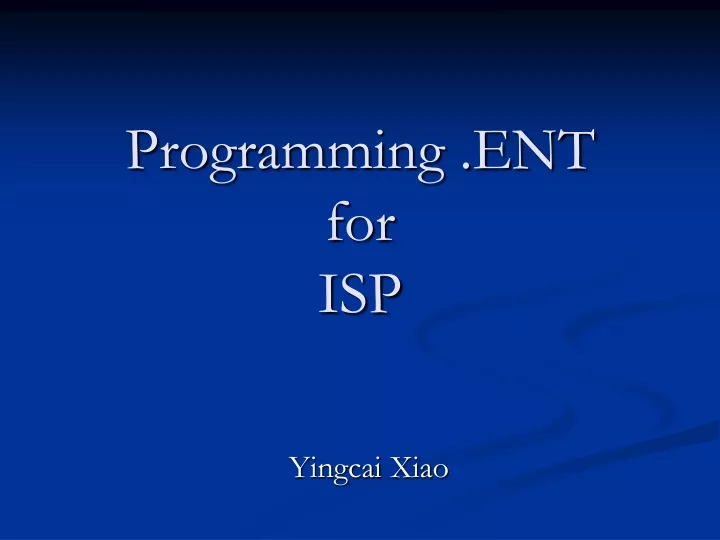 programming ent for isp