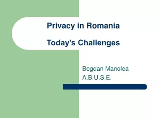 Privacy in Romania Today’s Challenges