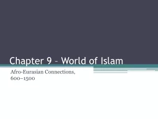 Chapter 9 – World of Islam