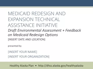 MEDICAID REDESIGN AND EXPANSION TECHNICAL ASSISTANCE INITIATIVE