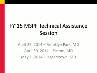 FY’15 MSPF Technical Assistance Session