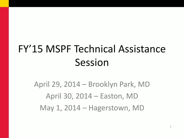 fy 15 mspf technical assistance session