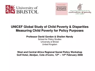 UNICEF Global Study of Child Poverty &amp; Disparities Measuring Child Poverty for Policy Purposes