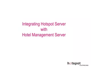 Integrating Hotspot Server  with  Hotel Management Server
