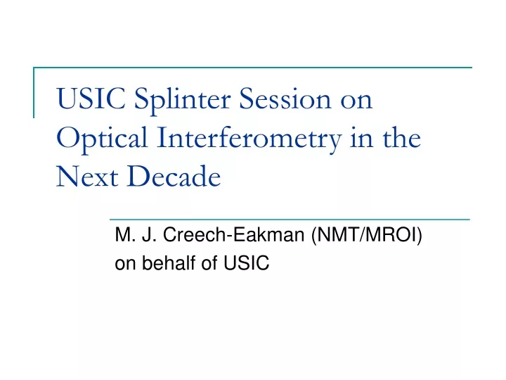 usic splinter session on optical interferometry in the next decade