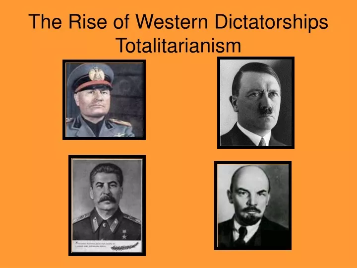 the rise of western dictatorships totalitarianism