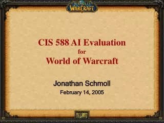 CIS 588 AI Evaluation for World of Warcraft