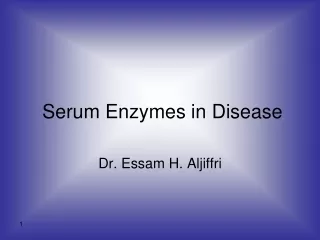 Serum Enzymes in Disease