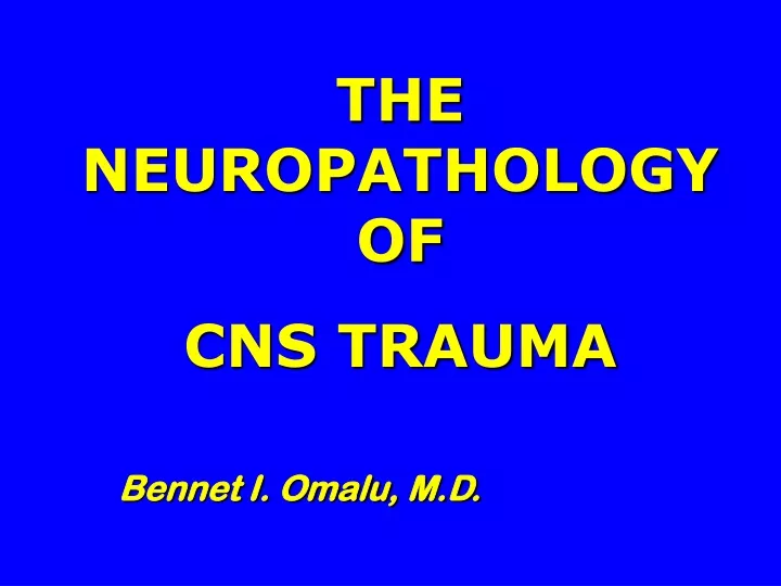 the neuropathology of cns trauma