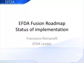 EFDA Fusion Roadmap Status of implementation