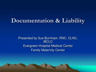 Documentation &amp; Liability