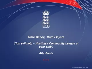 More Money,  More Players Club self help – Hosting a Community League at your club? Ally Jarvis