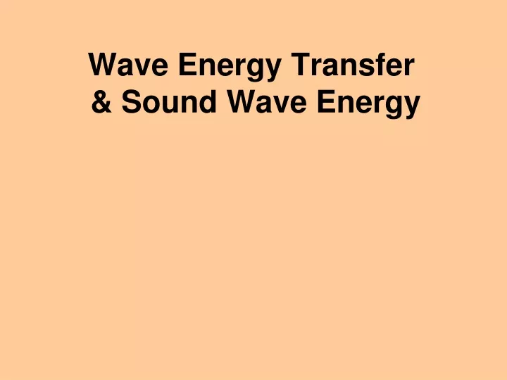 wave energy transfer sound wave energy