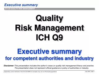 Quality Risk Management ICH Q9 Executive summary  for competent authorities and industry