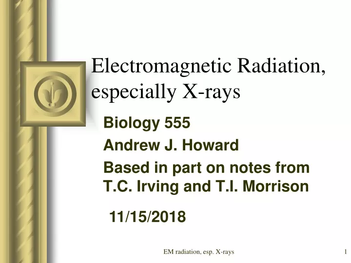 electromagnetic radiation especially x rays