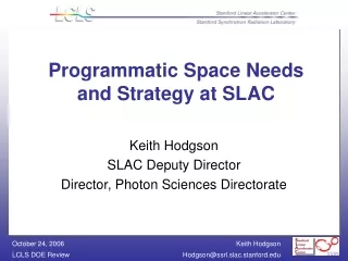 Programmatic Space Needs and Strategy at SLAC