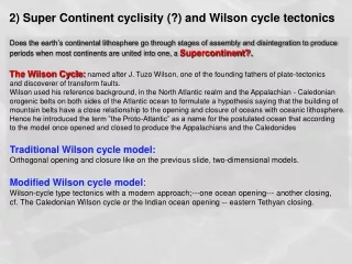 2) Super Continent cyclisity (?) and Wilson cycle tectonics