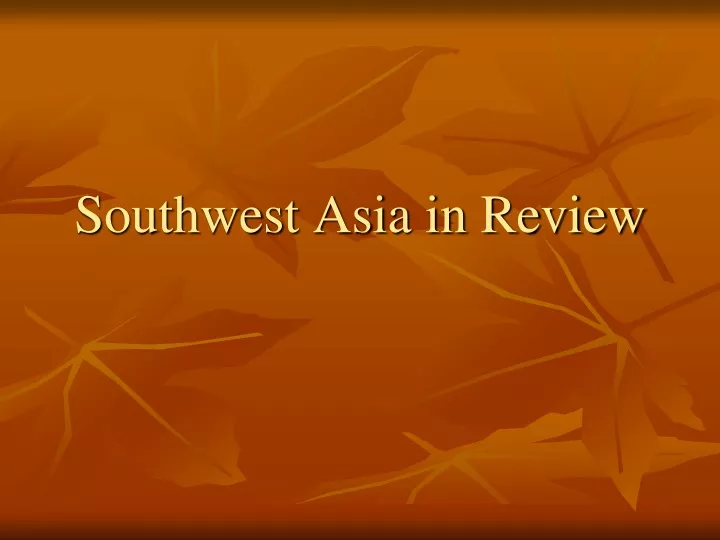 southwest asia in review