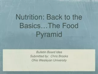 Nutrition: Back to the Basics…The Food Pyramid