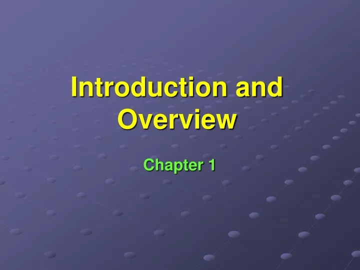 introduction and overview