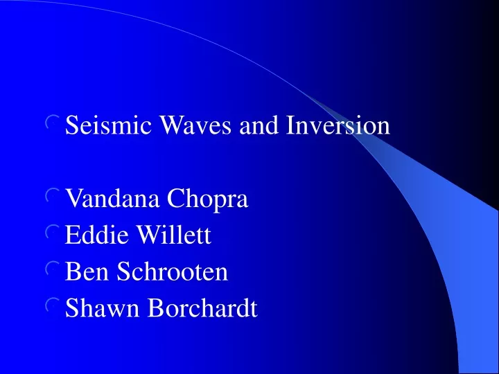 seismic waves and inversion vandana chopra eddie