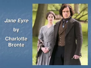 Jane Eyre by  Charlotte Bronte