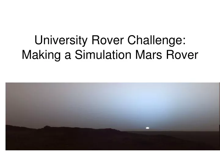 university rover challenge making a simulation mars rover