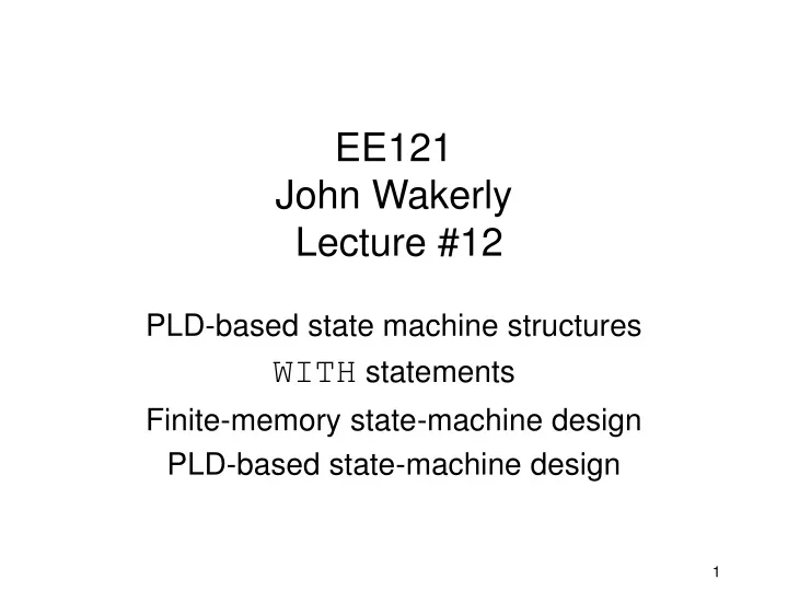 ee121 john wakerly lecture 12