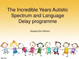The Incredible Years Autistic Spectrum and Language Delay programme