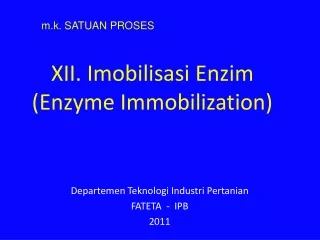 XII. Imobilisasi Enzim (Enzyme Immobilization)