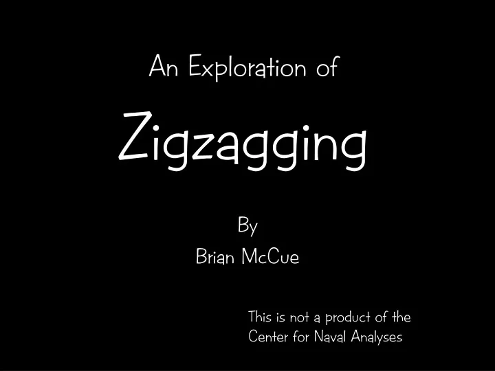 zigzagging