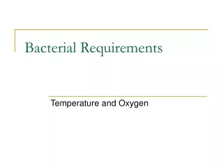 Bacterial Requirements