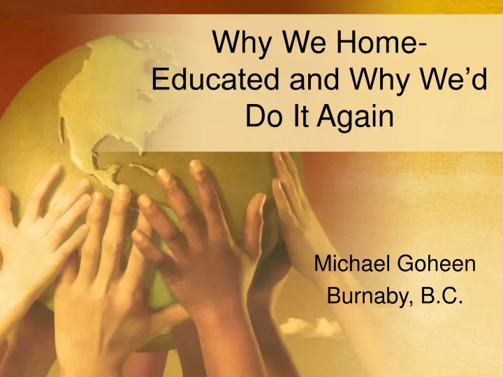 why we home educated and why we d do it again